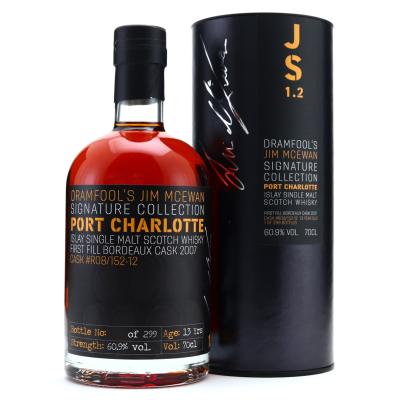 Port Charlotte 2007 Dramfool Jim McEwan Signature Collection 1.2 / Bottle #027 Port Charlotte 2007 Dramfool Jim McEwan Signature Collection 1.2 / Bottle #027